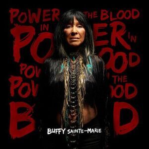 Buffy Sainte-Marie - Power in the Blood  CD